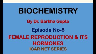 FEMALE REPRODUCTION amp ITS HORMONES ICAR NET EXAMINATION 2023 EPISODE8 [upl. by Gisele]