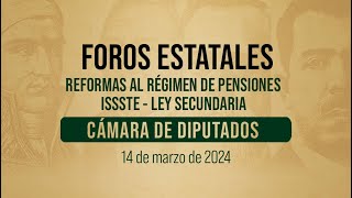 🔴Foros Estatales Reformas al Régimen de Pensiones ISSSTE  Ley Secundaria [upl. by Nanci819]