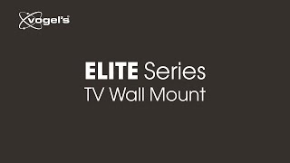 Your large TV mounted with elegance  ELITE design and performance  Vogels [upl. by Bunde]