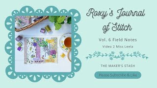 Roxy Journal of Stitch  Vol 6 Field Notes Video 2 roxyjournalofstitchery [upl. by Ramoj631]