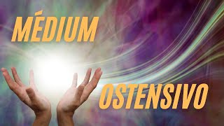 MEDIUNIDADE OSTENSIVA MÉDIUM [upl. by Caldeira619]