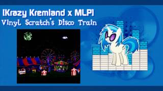 Krazy Kremland x MLP Vinyl Scratchs Disco Train [upl. by Higgins]