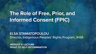 IPRx  214 The Role of Free Prior and Informed Consent FPIC  Indigenous Peoples Rights [upl. by Nrubliw]