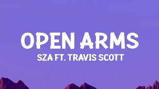 SZA  Open Arms Lyric ft Travis Scott [upl. by Vinna]