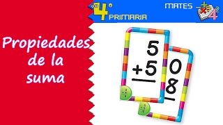 Matemáticas 4º Primaria Tema 1 Propiedades de la suma [upl. by Anaitsirhc]