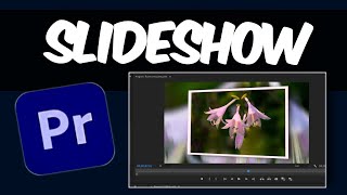 Premiere Pro 2024 How to Make a Premiere Pro Photo Slideshow [upl. by Eihcra]