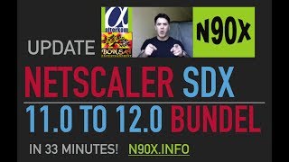 NetScaler SDX 110 upgrade to 120 N90X Appliance Bundle Upgrade [upl. by Alleyn]