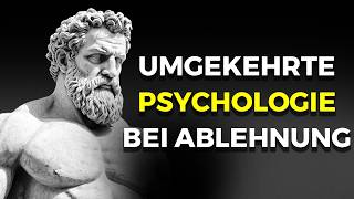 Die stoische umgekehrte Psychologie des Umgangs mit Ablehnung [upl. by Syhr]