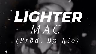 MAC  quotLIGHTERquot Prod by Ko Official Lyrics Video [upl. by Caughey]