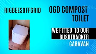 Rigbeesoffgrid Fits a OGO compost toilet to a Bushtracker caravan [upl. by Demeyer969]