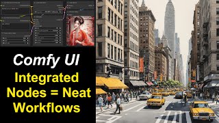ComfyUI 22 Integrated Nodes Make for a Neat and Tidy Workflow Stable Diffusion [upl. by Eselrahc576]