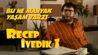 Bu Ne Manyak Yaşam Tarzı  Recep İvedik 1 [upl. by Danielson]