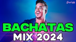 BACHATA 2024 🌴 LO MAS NUEVO 2024 🌴 MIX DE BACHATA 2024  The Most Recent Bachata Mixes [upl. by Tressa844]