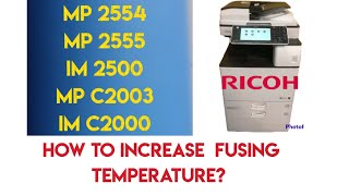 Ricoh MP 2554 How to increase or decrease Fusing temperature [upl. by Rabah]