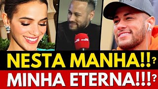 SAIU HOJE Neymar REVELA VOLTA com Bruna Marquezine AO VIVO e se DECLARA em ENTREVISTA [upl. by Eiralih422]