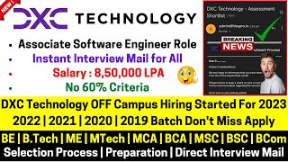 DXC Technology Biggest OFFCampus Direct Hiring Started 20232019 Batch Instant Interview Mail 8 LPA [upl. by Ahseihs877]