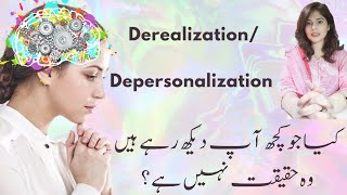 What is Derealization and depersonalization in urdu causes of derealization [upl. by Mohn888]