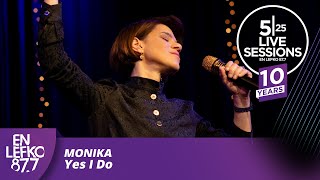 10 Years 525 Live Sessions MONIKA  Yes I Do  En Lefko 877 [upl. by Siryt]