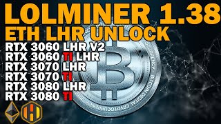 LOLMINER 138 LHR UNLOCK  RTX 3060  RTX 3060 TI  RTX 3070  RTX 3070 TI  RTX 3080  RTX 3080 TI [upl. by Edwin]