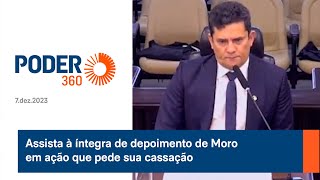 Assista à íntegra de depoimento de Moro em ação que pede sua cassação [upl. by Imoin]