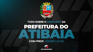 TUDO SOBRE O CONCURSO DA PREFEITURA DE ATIBAIASP PLANEJAMENTO DE ESTUDOS [upl. by Singhal]