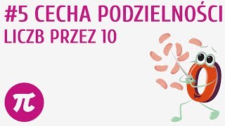 Cecha podzielności liczb przez 10 5  Wielokrotności i dzielniki liczb [upl. by Vincentia403]