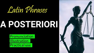 A POSTERIORI  Meaning of a posteriori  How to use a posteriori in a sentence  Legal Latin Phrases [upl. by Vasya]