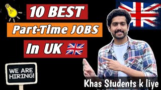 Ten Highest Paying Part time jobs for Students UK 🇬🇧  Part Time Jobs in uk uk studentlife [upl. by Thain]