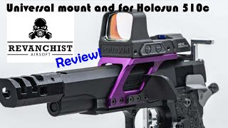 Revanchist Universal Mount and Holosun 510c mount for Hicapa RA10162  review [upl. by Dubois]