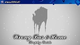 Three Fourths Home Extended Edition  Wrong Bus amp Home Trophy Guide rus199410 PS4PS VITA [upl. by Melinda]