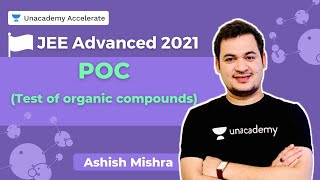 POC  Test of organic compounds  JEE Advanced 2021  Ashish Mishra  Accelerate [upl. by Anoet795]