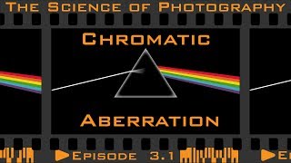 The Lens  Chromatic Aberration  Episode 31 [upl. by Odnam715]