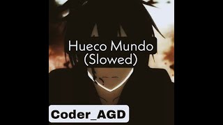 Hueco Mundo  S L O W E D [upl. by Medarda854]