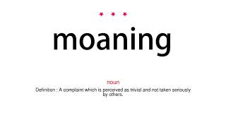 How to pronounce moaning  Vocab Today [upl. by Mainis92]