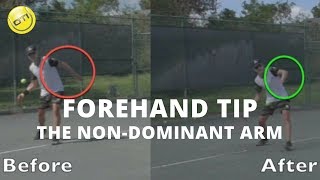 Forehand Tip The NonDominant Arm [upl. by Kikelia218]