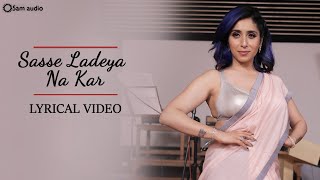 Neha Bhasin  Sasse Ladeya Na Kar  Lyrical Translation  Folk Tales Live  Season 1 [upl. by Anaugahs392]