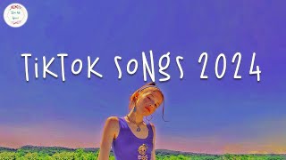 Tiktok songs 2024 🍇 Tiktok viral songs  Tiktok music 2024 [upl. by Ranger332]