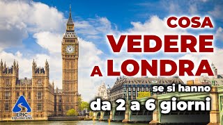 Cosa Vedere a Londra da 2 a 6 giorni  Guida Completa e Tour Virtuale [upl. by Farman]