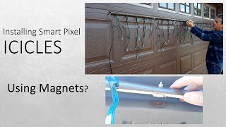 Installing Smart Pixel Icicles with Magnets [upl. by Eisus]