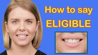 How To Pronounce ELIGIBLE American English Pronunciation ESL [upl. by Marijane]