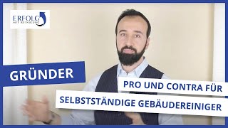 Mit Gebäudereinigung selbstständig 👍 oder 👎   Erfolg mit Reinigung [upl. by Llenwad]