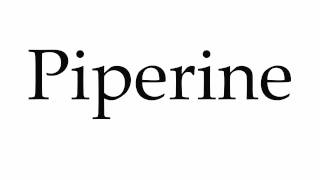 How to Pronounce Piperine [upl. by Dowell]