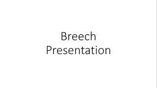 Breech presentation [upl. by Parrott]