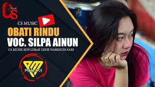 OBATI RINDU  VOC SILVA AINUN LIVE CS MUSIK SDN LEBAK GEDE WARINGIN SARI [upl. by Hadria725]