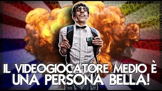 Il Videogiocatore Medio è una Persona Bella [upl. by Sirrad]