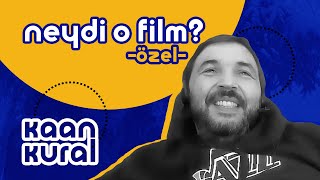 Kaan Kural  Neydi O Film Özel 6 [upl. by Ri]