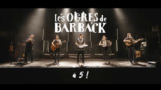 Les Ogres de Barback  Les Ogres à 5  1ères images [upl. by Honebein]