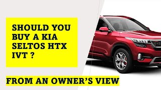 Hindi  KIA Seltos HTX IVT Ownership Experience [upl. by Enyaht]