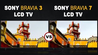 Which is better Sony Bravia 3 vs Sony Bravia 7 LCD TV  Review [upl. by Yeldnarb738]