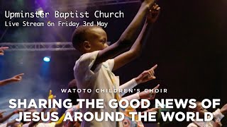 Friday 3rd May  Watoto [upl. by Etnasa]